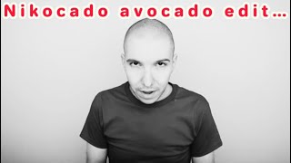 Nikocado avocado edit [upl. by Araik]