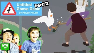 Untitled Goose Game Part 2 with HobbyGaming [upl. by Adnat259]