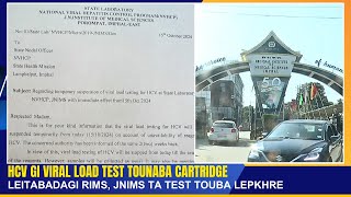 HCV GI VIRAL LOAD TEST TOUNABA CARTRIDGE LEITABADAGI RIMS JNIMS TA TEST TOUBA LEPKHRE  28 OCT 2024 [upl. by Ahiel]