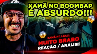 QUE PORRADA XAMÃ  MUITO BRABO FT LEALL REAÇÃO ANÁLISE [upl. by Gebhardt]