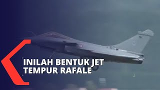 Inilah Bentuk Jet Tempur Rafale Asal Perancis yang Tiba di Indonesia [upl. by Faden]