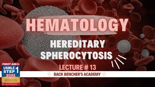 USMLE Step 1 2023  Step 2 CK  Hereditary Spherocytosis  Hematology  13  First Aid in UrduHindi [upl. by Kalinda]