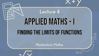 Lecture 4 Applied Maths  I Hindi  Finding the limits of functions  Polytechnic Maths [upl. by Artimed]