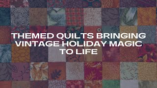 Themed Quilt and Cookie Decorating Vintage Holidays [upl. by Quenby223]