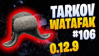 Tarkov Watafak 106  Escape from Tarkov [upl. by Pohsib]