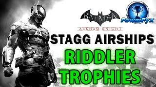 Batman Arkham Knight  Stagg Enterprises Airships  All Riddler Trophy Locations [upl. by Irvine959]