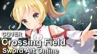 Sword Art Online opening1  Crossing Field LiSA Cover by Noruworld  Romaji  English lyrics [upl. by Akeyla]