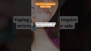 How ECig Regulations Affect Sales [upl. by Monjan]