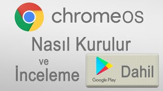 Chrome OS Nasıl Kurulur  Play Store Dahil [upl. by Ikkiv354]