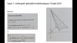 Correction bac spécialité maths sujet 1 Métropole exercice 3 géométrie dans lespace 19 juin 2024 [upl. by Yasmar]