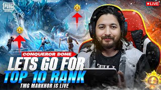 CONQUEROR DONE  AJ TOP 10 KRTY HAIN  CONQUEROR CHALLENGE  TMG MARKHOR  PUBG Live Stream [upl. by Aeiram]