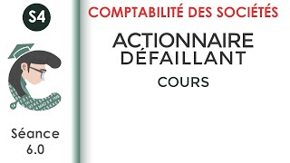 Actionnaire défaillant séance 60 Lacomptabilitédessociétés [upl. by Zenger40]