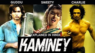 Kaminey Full Movie 2009 Explained In Hindi  Underrated Masterpiece Shahid Kapoor  Priyanka Chopra [upl. by Necaj]