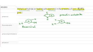 Phthalic anhydride on heating with resorcinol in the presence of conc H2SO [upl. by Ilak301]