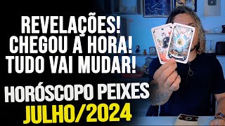 PEIXES JULHO 2024  REVELAÇÕES CHEGOU A HORA TUDO VAI MUDAR [upl. by Allicserp233]