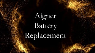 Aigner Battery Replacement [upl. by Nosro]