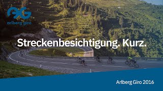 Streckenbesichtigung  Arlberg Giro 2016  Kurzversion [upl. by Annyahs]