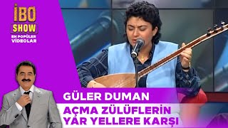 Açma Zülüflerin Yar Yellere Karşı  Güler Duman  İbo Show Canlı Performans [upl. by Sachsse282]