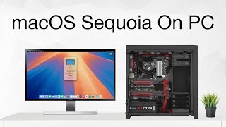 macOS Sequoia on PC  Hackintosh [upl. by Sello]