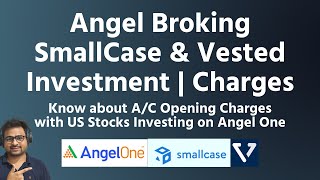 Angel Broking Angel One SmallCase Investment  Angel Broking Small Case and Vested Charges amp Details [upl. by Niliak]