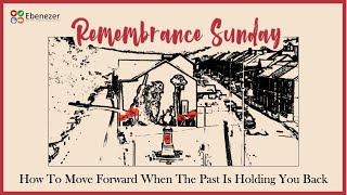 How to Move Forward When The Past Is Holding You Back REMEMBRANCE SUNDAY 101124 [upl. by Bal]