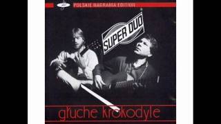 Super Duo  Głuche Krokodyle Głuche Krokodyle 1986 [upl. by Enileda865]