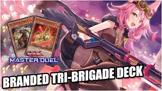 ¡110 ¡UN TRI QUE SÍ FUNCIONA Branded TriBrigade Deck  YuGiOh Master Duel [upl. by Lien]