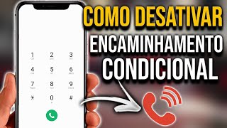 Como resolver encaminhamento condicional de chamadas ativado [upl. by Ellocin]