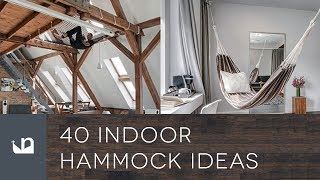 40 Indoor Hammock Ideas [upl. by Strickman]