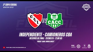 Copa Federal  Independiente vs Camioneros Cba  Octavos de Final [upl. by Saltzman]