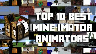 Top 10 Mineimator Animators [upl. by Rhyne]