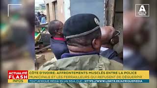 CÔTE DIVOIRE AFFRONTEMENTS MUSCLÉS ENTRE LA POLICE MUN ET LES FERRAILLEURS QUI REFUSENT DE PARTIR [upl. by Cichocki]