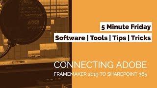 5 Minute Friday  Connecting Adobe FrameMaker 2019 to Sharepoint Online [upl. by Atir]