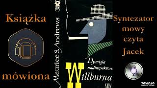 1 Willburn Dymisja nadinspektora Willburna audiobook cz 3  4 [upl. by Ynaffik882]