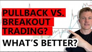 The best Trading Strategy Breakout or Pullback [upl. by Macgregor]