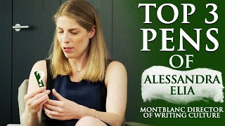 Top 3 Pens of Alessandra Elia Montblanc Director of Writing Culture [upl. by Chemush344]