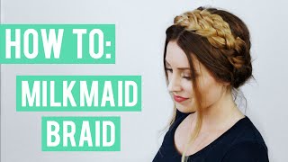 Milkmaid Braid Tutorial  Kendra Atkins [upl. by Cazzie]