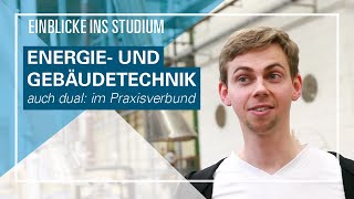 Energie und Gebäudetechnik – Bachelorstudiengang der Fakultät Versorgungstechnik auch dual [upl. by Rayle601]