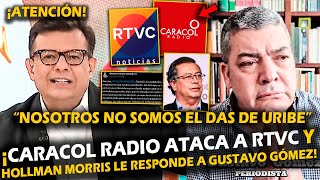 ¡ATENCIÓN CARACOL RADIO ATACA A RTVC Y HOLLMAN MORRIS LE RESPONDE A GUSTAVO GÓMEZ [upl. by Junno603]