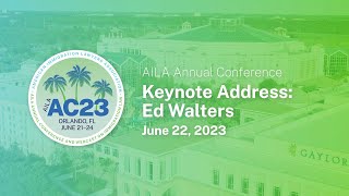 2023 AILA Annual Conference Ed Walterss Keynote Address [upl. by Daphie903]