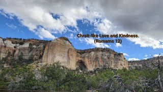 Christlike Love and Kindness Romans 12 [upl. by Thibaut]