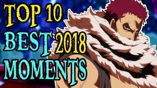 Top 10 BEST ONE PIECE MOMENTS 2018 [upl. by Leschen407]