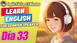 Day 033  Learn English in 100 Days for Spanish Speakers [upl. by Salkcin]