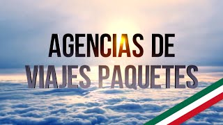 2024 Encuentre Agencias de viajes paquetes  La mejor opción en todo México [upl. by Steffen]