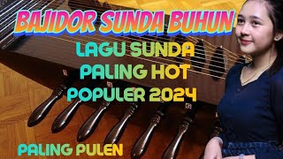 LAGU BAJIDOR SUNDA BUHUN LAGU SUNDA MODERN VAPORIT DI SEMUA KALANGAN ENAK UNTUK DI PERJALANAN [upl. by Nahsyar]