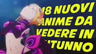 18 NUOVI ANIME da VEDERE in AUTUNNO 2024 [upl. by Messab]