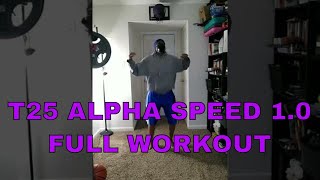 T25 Alpha Speed 10 Full Workout 11522 109x Speed [upl. by Dalli646]