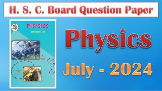 Physics Question Paper  July 2024  H S C board [upl. by Marys]