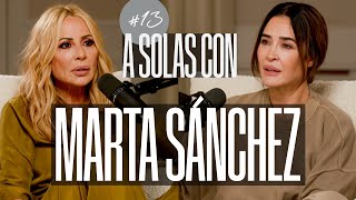 Marta Sánchez y Vicky Martín Berrocal  A SOLAS CON Capítulo 13  Podium Podcast [upl. by Zuzana]