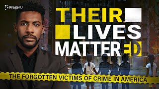 Their Lives Mattered The Forgotten Victims of Crime in America  PragerU [upl. by Merta]